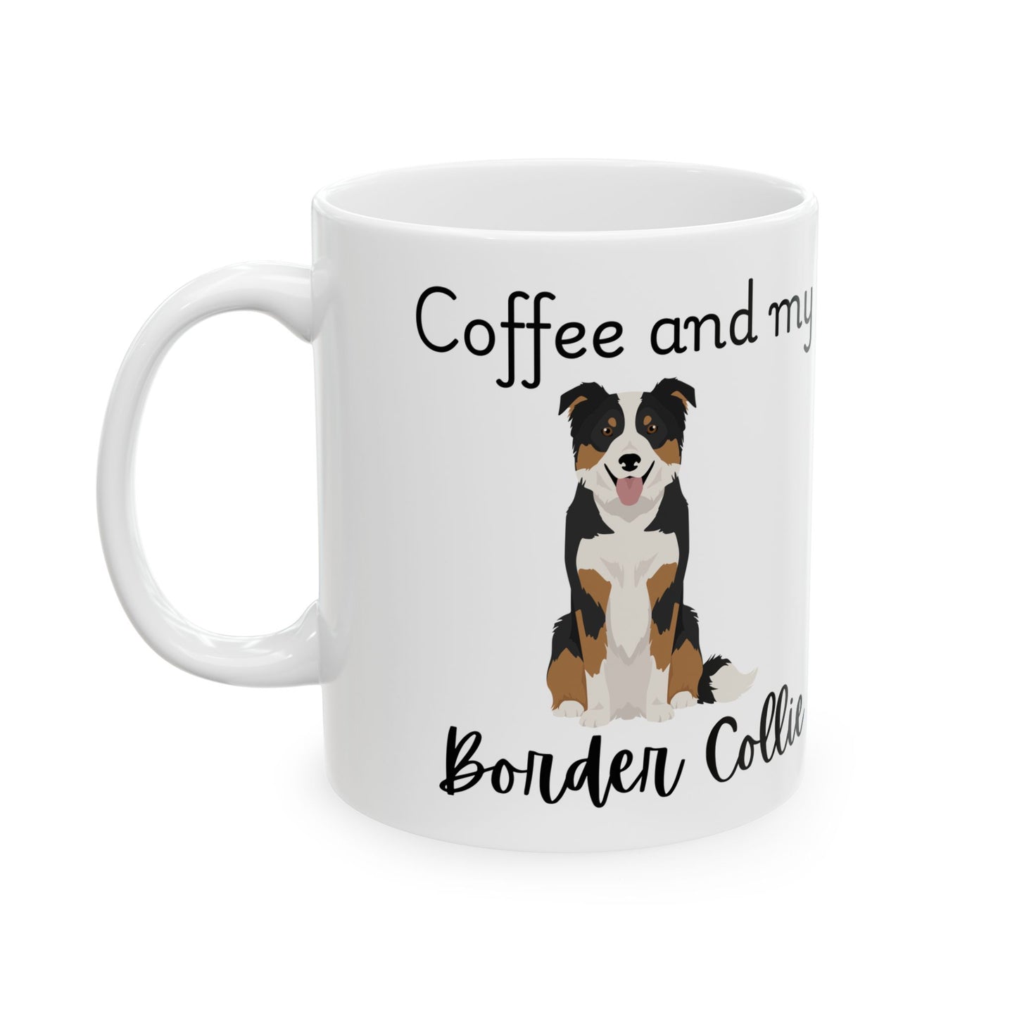 Coffee and My Border Collie Ceramic Mug | Dog Lover Gift, Pet Owner Cup, Cute Mug for Dog Moms, Funny Mug for Coffee Lovers