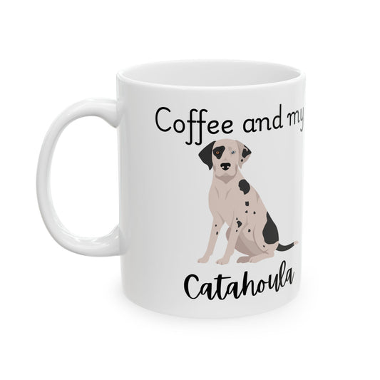 Coffee and My Catahoula Ceramic Mug | Dog Lover Gift, Pet Owner Cup, Cute Mug for Dog Moms, Funny Mug for Coffee Lovers
