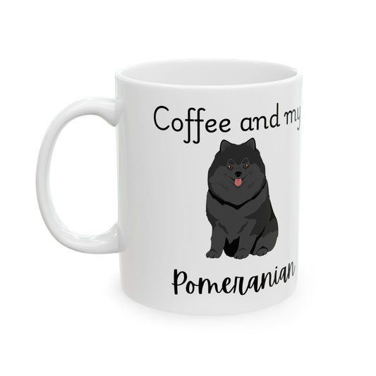 Coffee and My Pomeranian Ceramic Mug | Dog Lover Gift, Pet Owner Cup, Cute Mug for Dog Moms, Funny Mug for Coffee Lovers