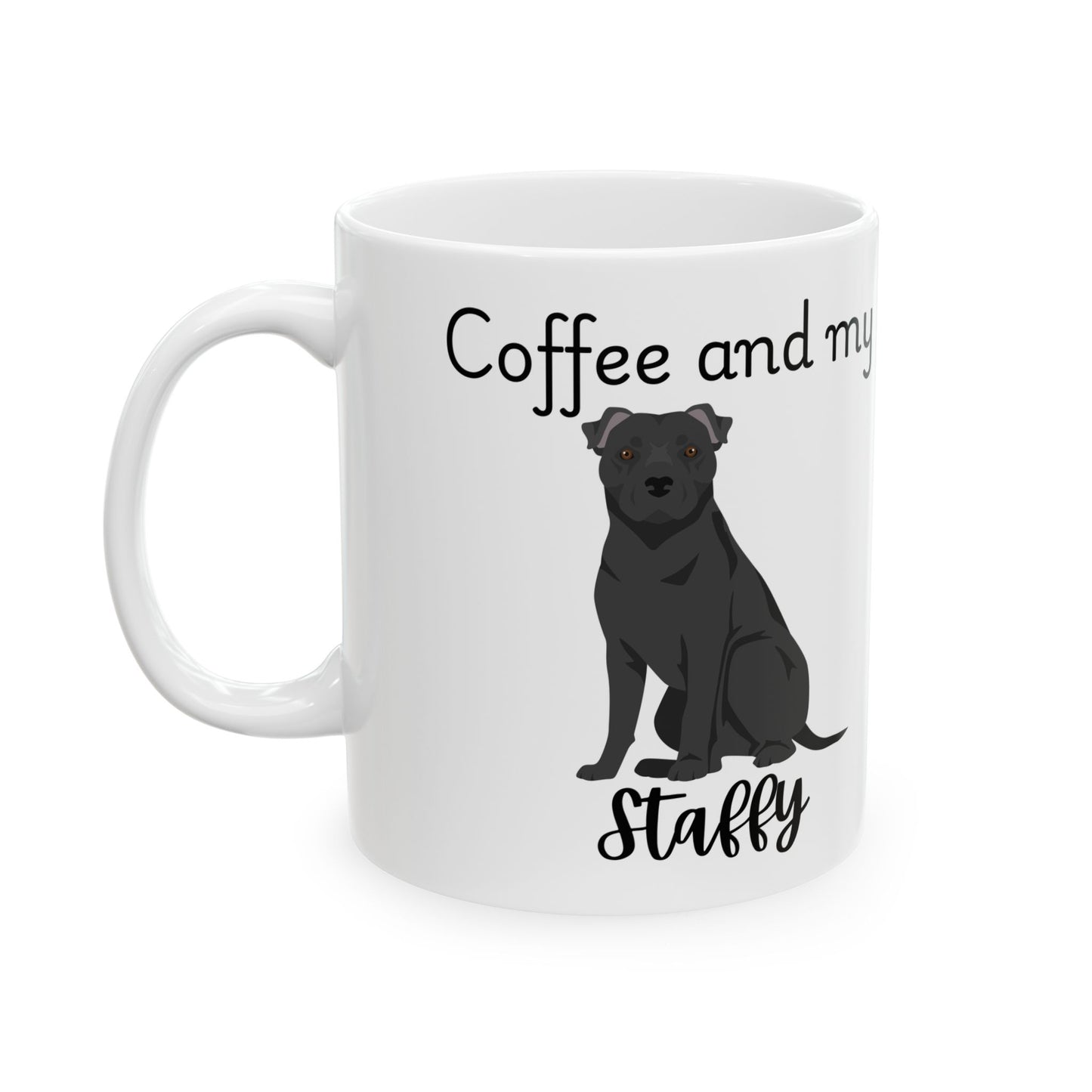 Coffee and My Staffy Ceramic Mug | Dog Lover Gift, Pet Owner Cup, Cute Mug for Dog Moms, Funny Mug for Coffee Lovers