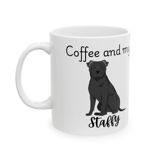 Coffee and My Staffy Ceramic Mug | Dog Lover Gift, Pet Owner Cup, Cute Mug for Dog Moms, Funny Mug for Coffee Lovers