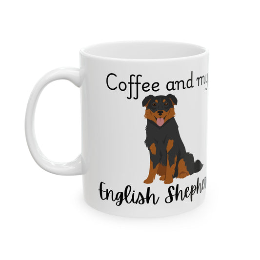Coffee and My English Shepherd Ceramic Mug | Dog Lover Gift, Pet Owner Cup, Cute Mug for Dog Moms, Funny Mug for Coffee Lovers