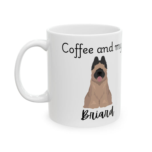 Coffee and My Briard Ceramic Mug | Dog Lover Gift, Pet Owner Cup, Cute Mug for Dog Moms, Funny Mug for Coffee Lovers