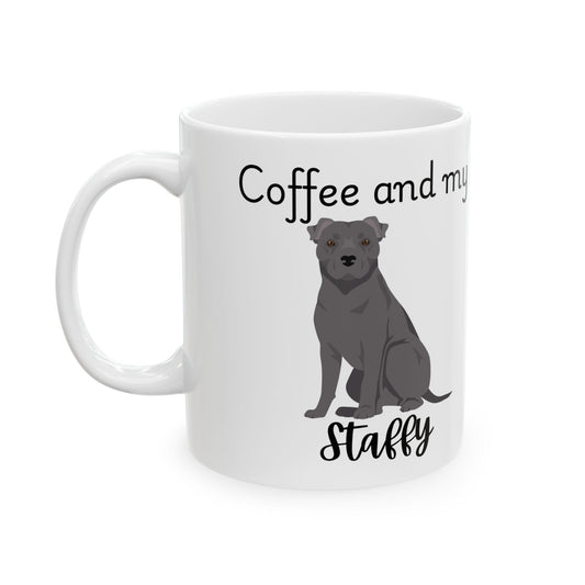 Coffee and My Staffy Ceramic Mug | Dog Lover Gift, Pet Owner Cup, Cute Mug for Dog Moms, Funny Mug for Coffee Lovers