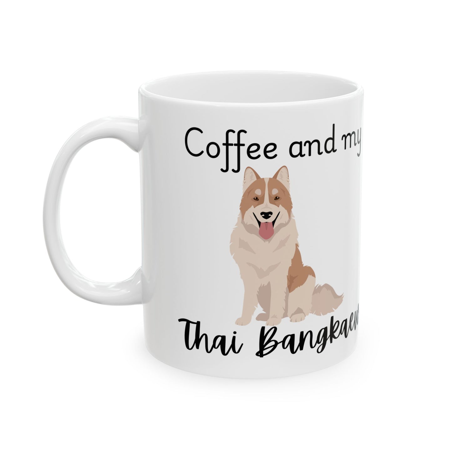 Coffee and My Thai Bangkaew Ceramic Mug | Dog Lover Gift, Pet Owner Cup, Cute Mug for Dog Moms, Funny Mug for Coffee Lovers