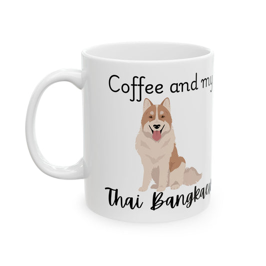 Coffee and My Thai Bangkaew Ceramic Mug | Dog Lover Gift, Pet Owner Cup, Cute Mug for Dog Moms, Funny Mug for Coffee Lovers