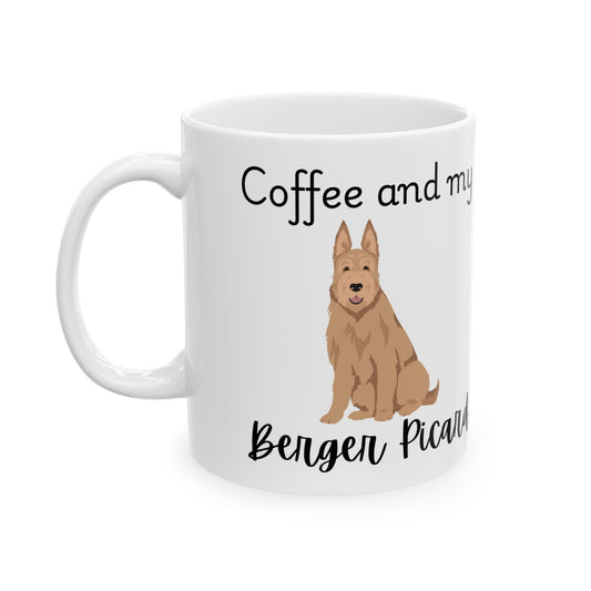 Coffee and My Berger Picard Ceramic Mug | Dog Lover Gift, Pet Owner Cup, Cute Mug for Dog Moms, Funny Mug for Coffee Lovers