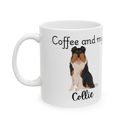 Coffee and My Collie Ceramic Mug | Dog Lover Gift, Pet Owner Cup, Cute Mug for Dog Moms, Funny Mug for Coffee Lovers
