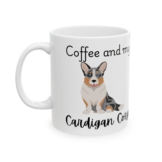 Coffee and My Cardigan Corgi Ceramic Mug | Dog Lover Gift, Pet Owner Cup, Cute Mug for Dog Moms, Funny Mug for Coffee Lovers