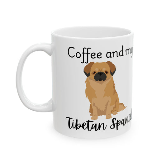 Coffee and My Tibetan Spaniel Ceramic Mug | Dog Lover Gift, Pet Owner Cup, Cute Mug for Dog Moms, Funny Mug for Coffee Lovers