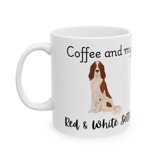 Coffee and My Red & White Setter Ceramic Mug | Dog Lover Gift, Pet Owner Cup, Cute Mug for Dog Moms, Funny Mug for Coffee Lovers