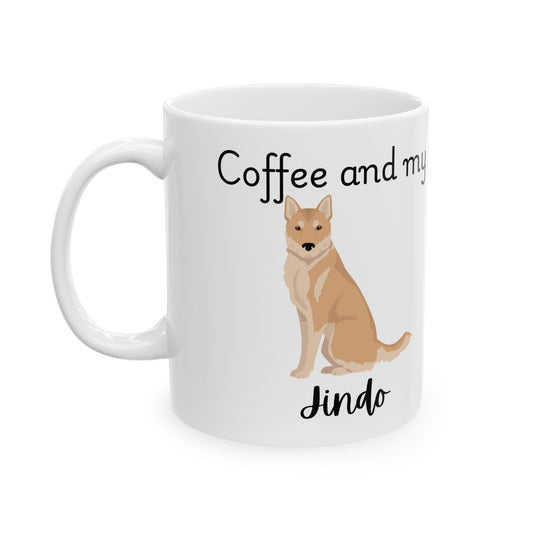 Coffee and My Jindo Ceramic Mug | Dog Lover Gift, Pet Owner Cup, Cute Mug for Dog Moms, Funny Mug for Coffee Lovers