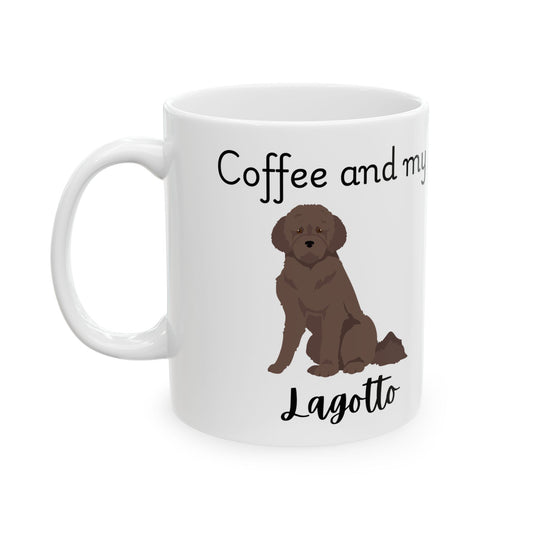 Coffee and My Lagotto Ceramic Mug | Dog Lover Gift, Pet Owner Cup, Cute Mug for Dog Moms, Funny Mug for Coffee Lovers