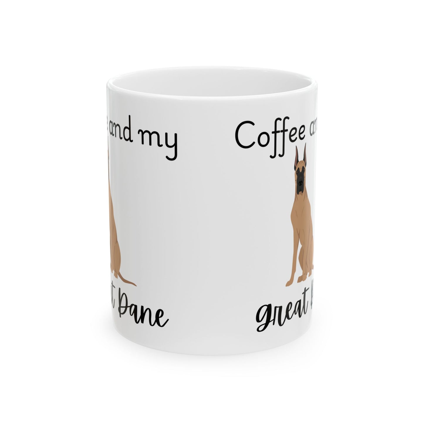 Coffee and My Great Dane Ceramic Mug | Dog Lover Gift, Pet Owner Cup, Cute Mug for Dog Moms, Funny Mug for Coffee Lovers