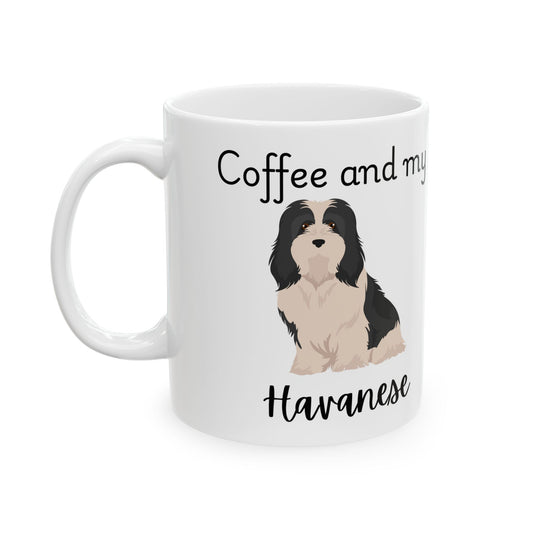 Coffee and My Havanese Ceramic Mug | Dog Lover Gift, Pet Owner Cup, Cute Mug for Dog Moms, Funny Mug for Coffee Lovers