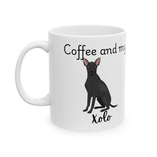 Coffee and My Xolo Ceramic Mug | Dog Lover Gift, Pet Owner Cup, Cute Mug for Dog Moms, Funny Mug for Coffee Lovers