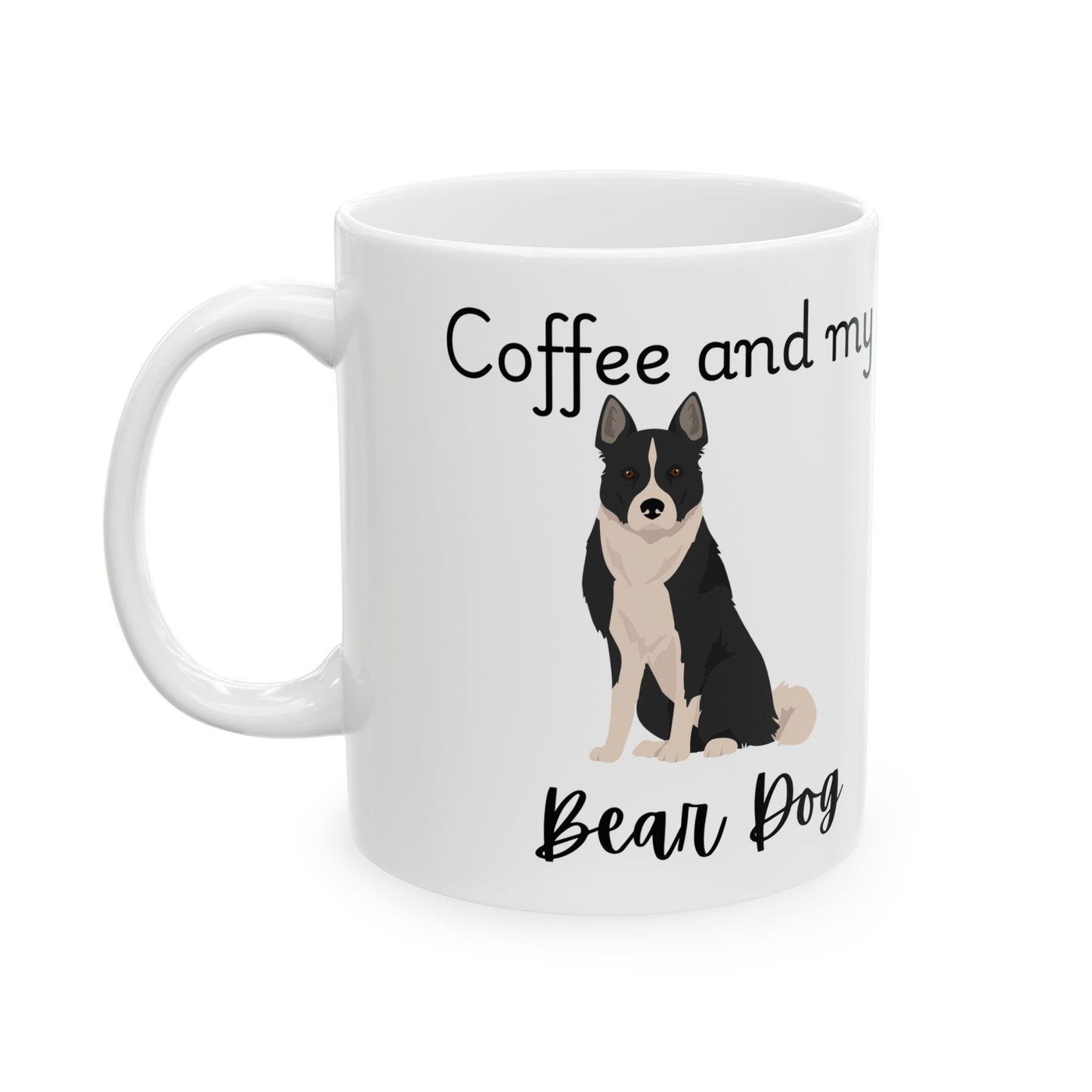 Coffee and My Bear Dog Ceramic Mug | Dog Lover Gift, Pet Owner Cup, Cute Mug for Dog Moms, Funny Mug for Coffee Lovers