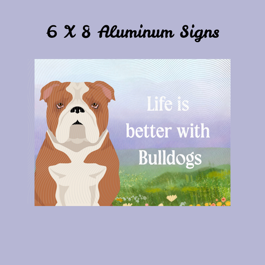Bulldog Dog 6x8 Sign