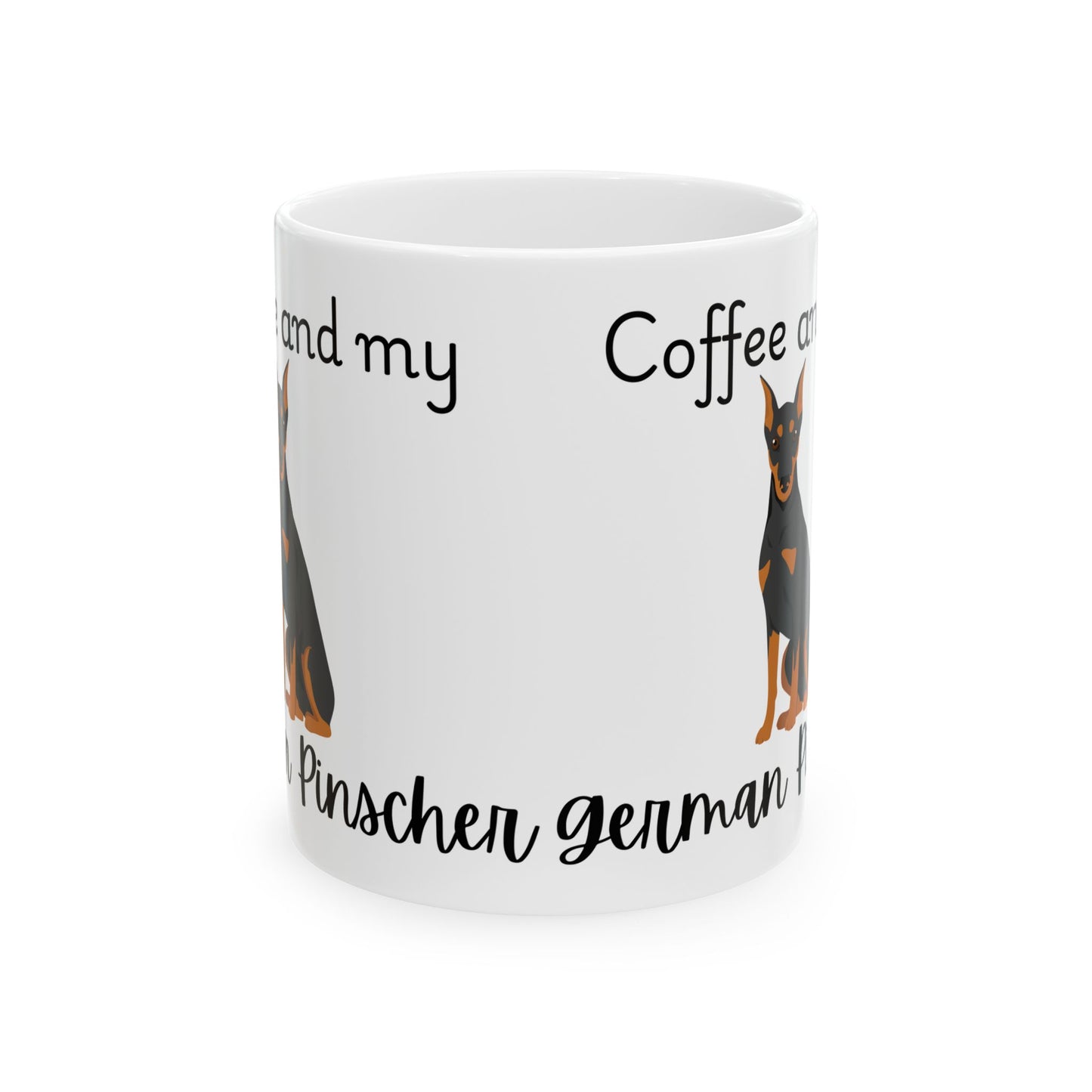 Coffee and My German pinscher Ceramic Mug | Dog Lover Gift, Pet Owner Cup, Cute Mug for Dog Moms, Funny Mug for Coffee Lovers