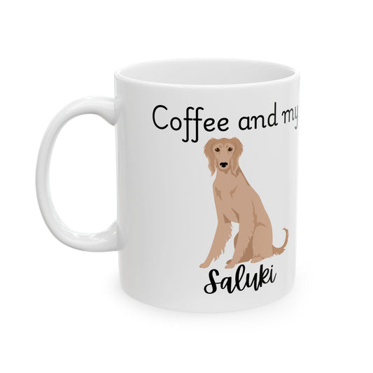 Coffee and My Saluki Ceramic Mug | Dog Lover Gift, Pet Owner Cup, Cute Mug for Dog Moms, Funny Mug for Coffee Lovers