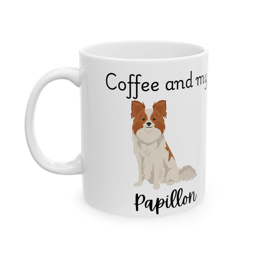 Coffee and My Papillon Ceramic Mug | Dog Lover Gift, Pet Owner Cup, Cute Mug for Dog Moms, Funny Mug for Coffee Lovers