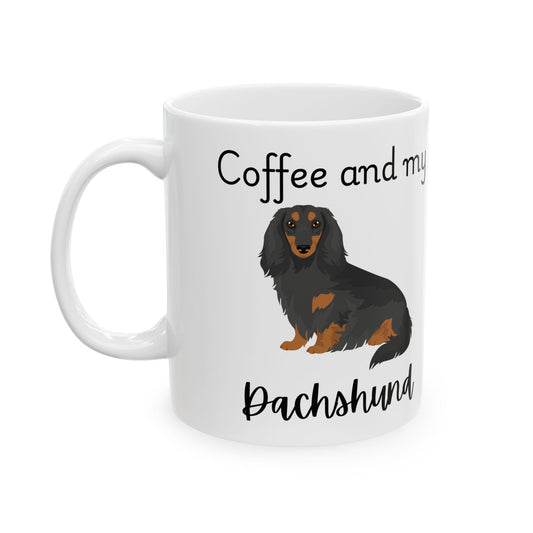 Coffee and My Dachshund Ceramic Mug | Dog Lover Gift, Pet Owner Cup, Cute Mug for Dog Moms, Funny Mug for Coffee Lovers