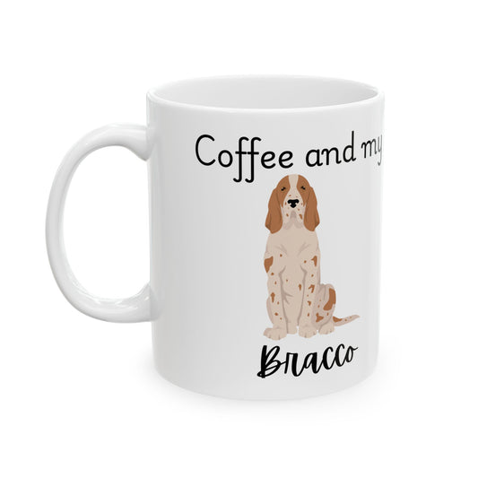 Coffee and My Bracco Ceramic Mug | Dog Lover Gift, Pet Owner Cup, Cute Mug for Dog Moms, Funny Mug for Coffee Lovers