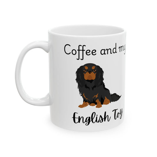 Coffee and My English Toy Ceramic Mug | Dog Lover Gift, Pet Owner Cup, Cute Mug for Dog Moms, Funny Mug for Coffee Lovers