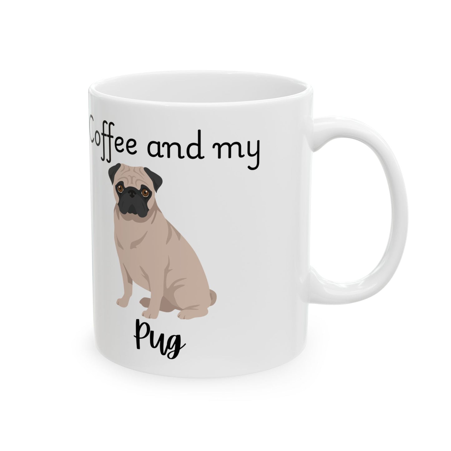 Coffee and My Pug Ceramic Mug | Dog Lover Gift, Pet Owner Cup, Cute Mug for Dog Moms, Funny Mug for Coffee Lovers