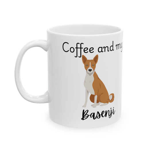 Coffee and My Basenji Ceramic Mug | Dog Lover Gift, Pet Owner Cup, Cute Mug for Dog Moms, Funny Mug for Coffee Lovers