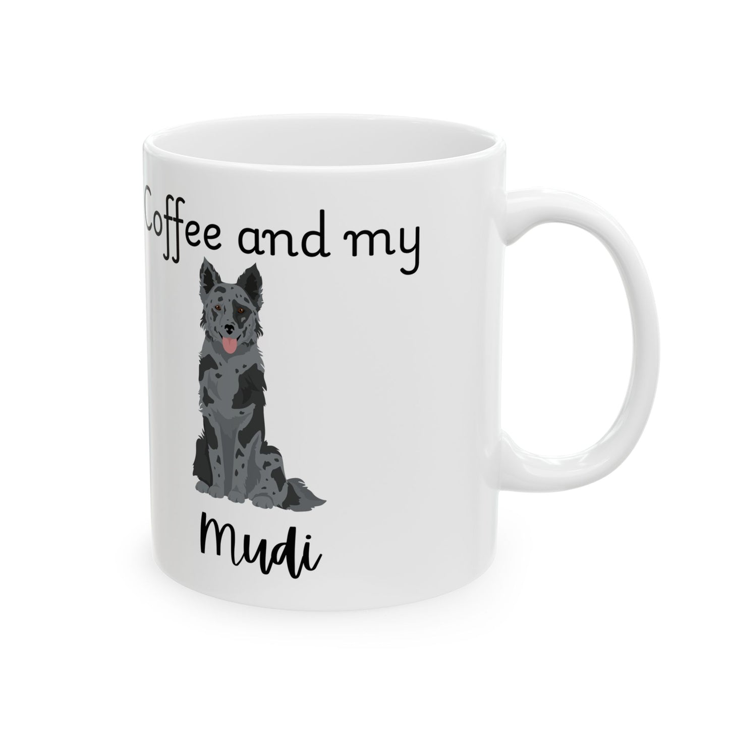 Coffee and My Mudi Ceramic Mug | Dog Lover Gift, Pet Owner Cup, Cute Mug for Dog Moms, Funny Mug for Coffee Lovers