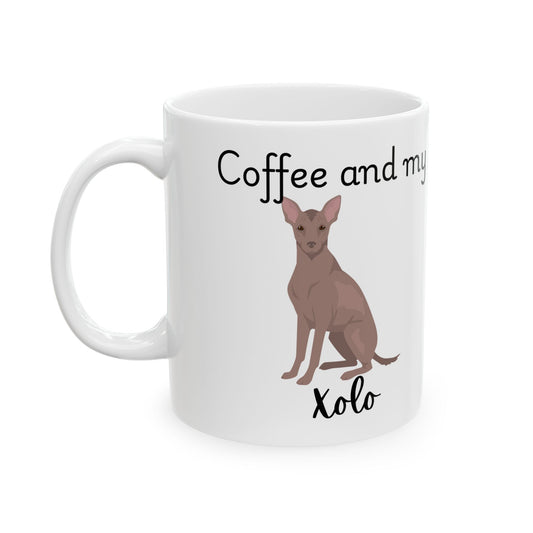 Coffee and My Xolo Ceramic Mug | Dog Lover Gift, Pet Owner Cup, Cute Mug for Dog Moms, Funny Mug for Coffee Lovers