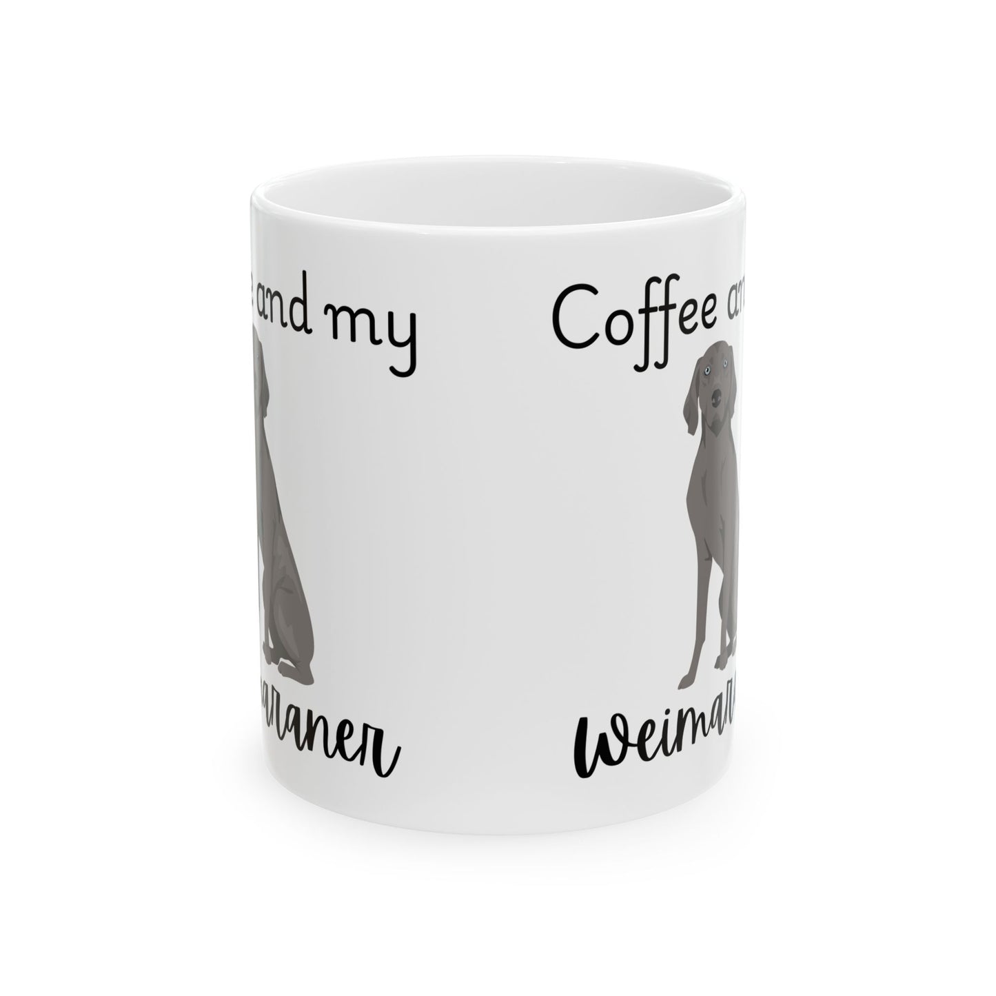 Coffee and My Weimaraner Ceramic Mug | Dog Lover Gift, Pet Owner Cup, Cute Mug for Dog Moms, Funny Mug for Coffee Lovers