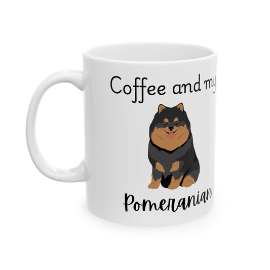 Coffee and My Pomeranian Ceramic Mug | Dog Lover Gift, Pet Owner Cup, Cute Mug for Dog Moms, Funny Mug for Coffee Lovers