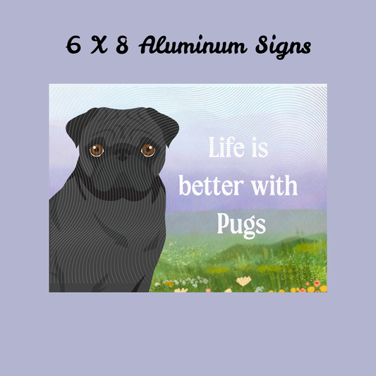 Pug Dog 6x8 Sign