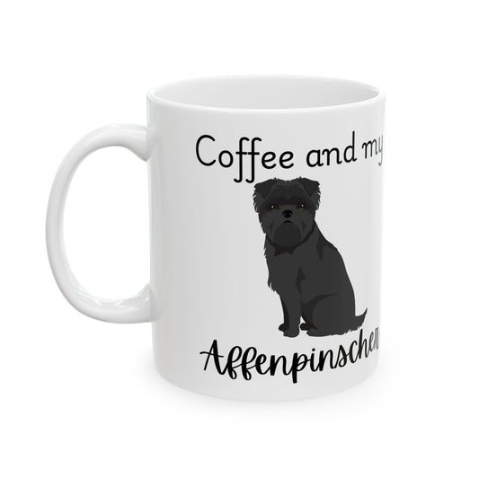 Coffee and My Affenoinscher Ceramic Mug | Dog Lover Gift, Pet Owner Cup, Cute Mug for Dog Moms, Funny Mug for Coffee Lovers