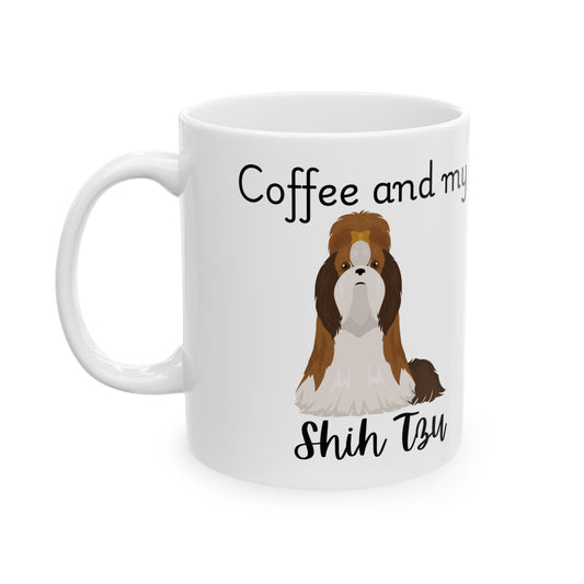 Coffee and My Shih Tzu Ceramic Mug | Dog Lover Gift, Pet Owner Cup, Cute Mug for Dog Moms, Funny Mug for Coffee Lovers